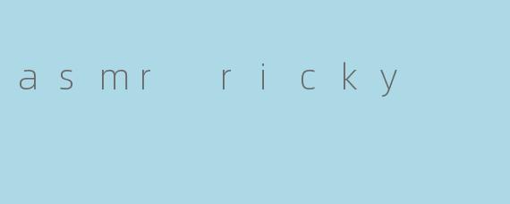 asmr ricky
